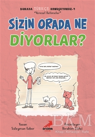 Sizin Orada Ne Diyorlar? - Burada Türkçe Konuşuyoruz 4 - Erdem Çocuk