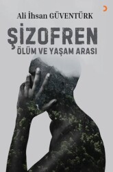 Şizofren Ölüm ve Yaşam Arası - Cinius Yayınları