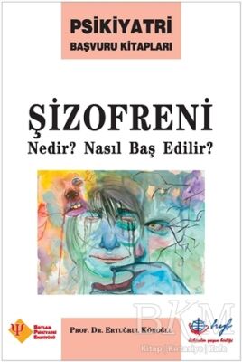 Şizofreni Nedir? Nasıl Baş Edilir? kapağı