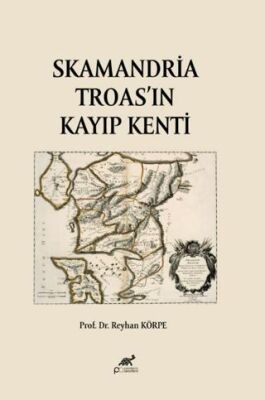 Skamandria Troas`ın Kayıp Kenti - 1
