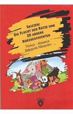 Skizzen Die Flucht Der Katze Und 20 Andere Kurzgeschichten Almanca Türkçe Bakışımlı Hikayeler kapağı