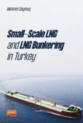 Small-Scale LNG and LNG Bunkering in Turkey - Nobel Bilimsel Eserler