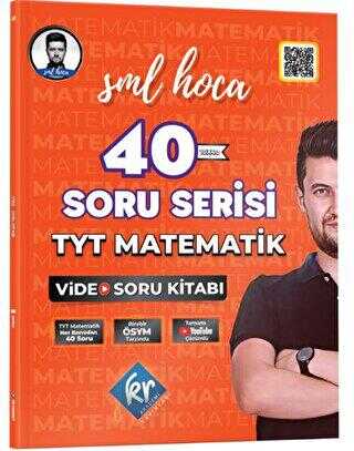 KR Akademi Yayınları SML Hoca TYT Matematik 40 Soru Serisi Video Soru Kitabı