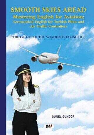 Smooth Skies Ahead - Mastering English for Aviation: Aeronautical English for Turkish Pilots and Air