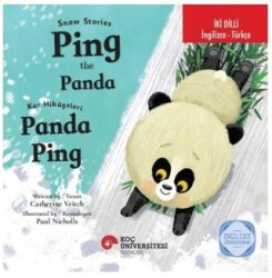 Snow Stories – Ping The Panda - Kar Hikayeleri – Panda Ping - Koç Üniversitesi Yayınları