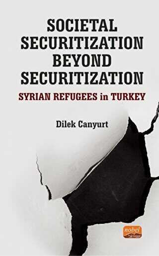 Societal Securitization Beyond Securitization - Nobel Bilimsel Eserler