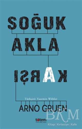 Soğuk Akla Karşı - Totem Yayıncılık