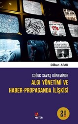Soğuk Savaş Döneminde Algı Yönetimi ve Haber - Propaganda İlişkisi - Kriter Yayınları