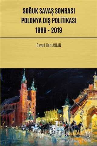 Soğuk Savaş Sonrası Polonya Dış Politikası: 1989 - 2019
