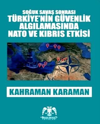 Soğuk Savaş Sonrası Türkiye’nin Güvenlik Algılamasında Nato ve Kıbrıs Etkisi - 1