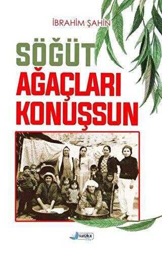 Söğüt Ağaçları Konuşsun - Harika Kitap