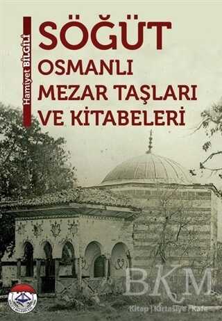 Söğüt - Osmanlı Mezar Taşları ve Kitabevleri
