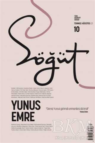 Söğüt - Türk Edebiyatı Dergisi Sayı 10 - Temmuz - Ağustos 2021 - Söğüt Dergisi Yayınları