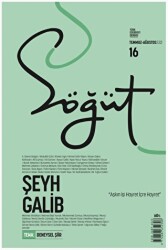 Söğüt - Türk Edebiyatı Dergisi Sayı 16 - Temmuz - Ağustos 2022 - Söğüt Dergisi Yayınları