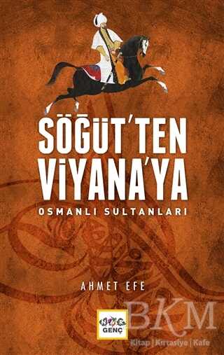 Söğüt`ten Viyana`ya Osmanlı Sultanları - Nar Yayınları