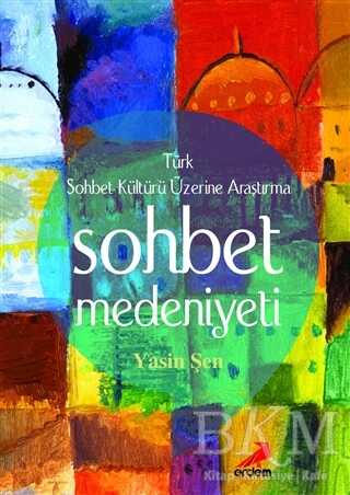 Sohbet Medeniyeti - Erdem Yayınları