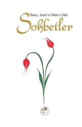 Sohbetler - İman, Amel ve İhlas`a Dair - Fazilet Neşriyat