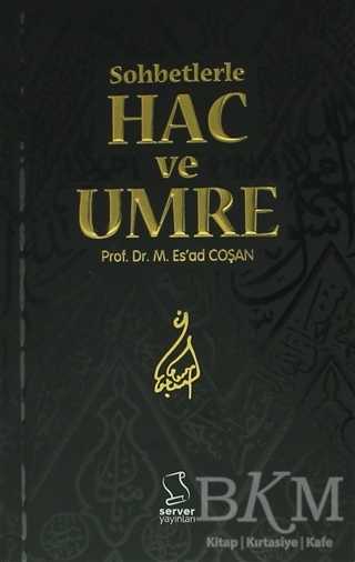 Sohbetlerle Hac ve Umre - Server Yayınları