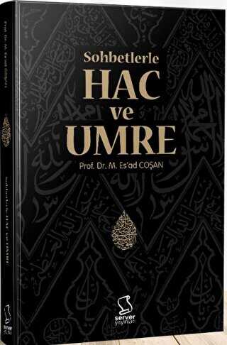 Sohbetlerle Hac ve Umre - Server Yayınları