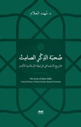 Sohbetu’z-Zikri’s-Samit -et-Tarihu-l-İctimai li’r-Rabıtati’l-İslamiyeti’l-Akdemi - Kitabe Yayınları