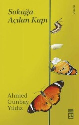 SOKAĞA AÇILAN KAPI - Timaş Yayınları