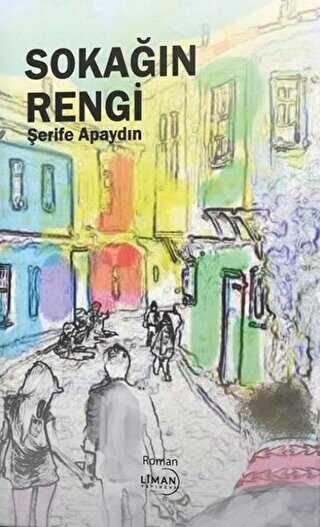 Sokağın Rengi - Liman Yayınevi