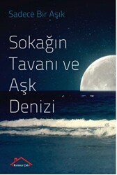 Sokağıntavanı Ve Aşk Denizi - Kırmızı Çatı Yayınları