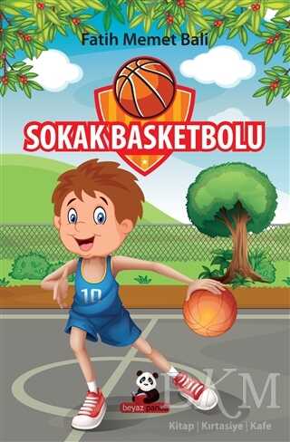Sokak Basketbolu - Beyaz Panda Yayınları