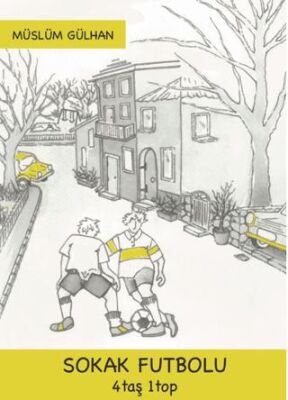 Sokak Futbolu: 4 Taş 1 Top - 1