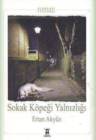 Sokak Köpeği Yalnızlığı - Sarissa Yayınları