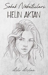 Sokak Nöbetçileri: Helin Aktan - İndigo Kitap