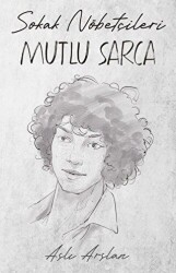 Sokak Nöbetçileri: Mutlu Sarca - İndigo Kitap