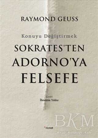 Sokrates`ten Adorno`ya Felsefe