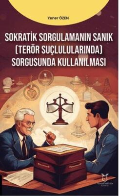 Sokratik Sorgulamanın SanıkTerör Suçlarında Sorgusunda Kullanılması - 1