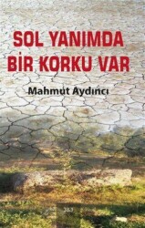 Sol Yanımda Bir Korku Var - J&J Yayınları