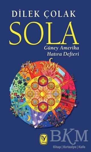 Sola: Güney Amerika Hatıra Defteri - Tekin Yayınevi
