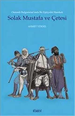 Solak Mustafa ve Çetesi - Kitabevi Yayınları