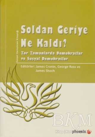 Soldan Geriye Ne Kaldı? - Phoenix Yayınevi