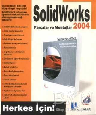 SolidWorks 2004 Parçalar ve Montajlar - CD İlaveli
