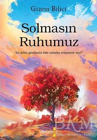 Solmasın Ruhumuz - Yakamoz Yayınevi