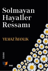 Solmayan Hayaller Ressamı - Ateş Yayınları