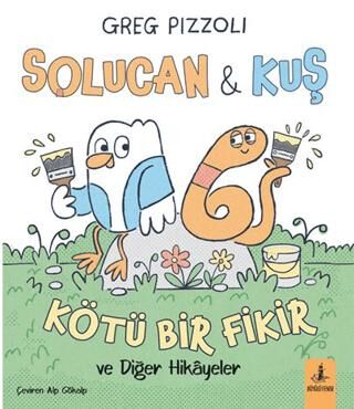 Solucan ve Kuş - Kötü Bir Fikir - 1