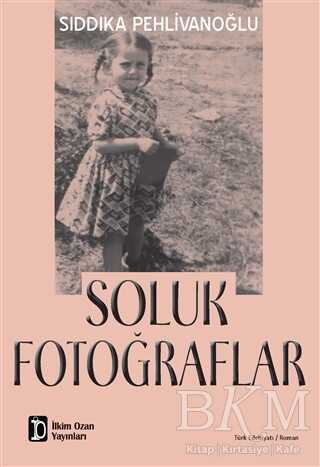 Soluk Fotoğraflar - İlkim Ozan Yayınları