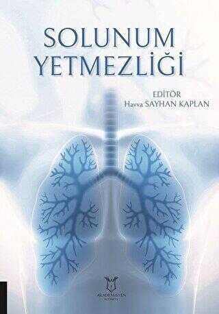 Solunum Yetmezliği - Akademisyen Kitabevi - Tıp Kitapları