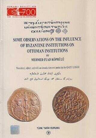 Some Observations On The Influence Of Byzantine Institutions On Ottoman Institutions