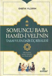 Somoncu Baba Hamid-i Veli`nin Tasavvufa Dair Üç Risalesi - Ensar Neşriyat