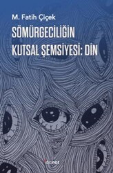 Sömürgeciliğin Kutsal Şemsiyesi: Din - Dipnot Yayınları