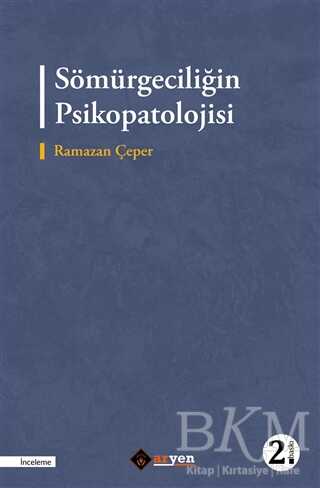 Sömürgeciliğin Psikopatolojisi - Aryen Yayınları