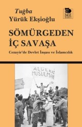 Sömürgeden İç Savaşa - İmge Kitabevi Yayınları