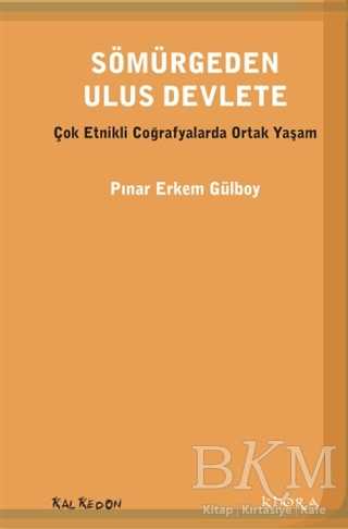 Sömürgeden Ulus Devlete - Kalkedon Yayıncılık